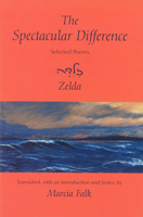 The Spectacular Difference: Selected Poems of Zelda 0878202226 Book Cover