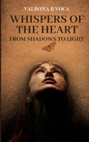 Whispers of the Heart: From Shadows to Light 9364523245 Book Cover