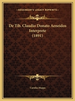 De Tib. Claudio Donato Aeneidos Interprete (1891) 116229437X Book Cover