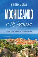 Mochileando a Mi Manera 1947727605 Book Cover