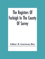 The Registers Of Farleigh In The County Of Surrey 9354307655 Book Cover