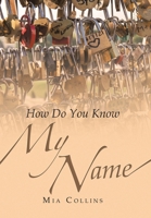 How Do You Know My Name? 166989052X Book Cover