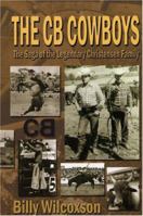The CB Cowboys: The Saga of the Legendary Christensen Family 1571688234 Book Cover