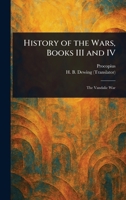 History of the Wars, Books III and IV 1023125498 Book Cover