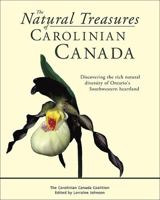 The Natural Treasures Of Carolinian Canada: Discovering the Rich Natural Diversity of Ontario's Southwestern Heartland 155028990X Book Cover