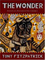 The Wonder: Portraits of a Remembered City 0867196297 Book Cover