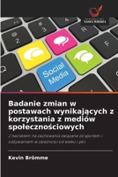 Badanie zmian w postawach wynikających z korzystania z mediów spolecznościowych 6209699286 Book Cover