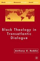 Black Theology in Transatlantic Dialogue 1349530808 Book Cover