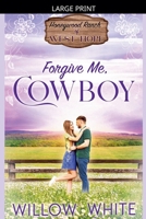 Forgive Me, Cowboy (Honeywood Ranch Romance) B0GJD77TC2 Book Cover