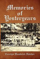 Memories of Yesteryears 1453586008 Book Cover