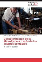 Caracterizacion de La Micropyme a Traves de Los Estados Contables 3659050288 Book Cover