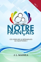 Notre français: Ces erreurs si répandues au quotidien B091WJ56SP Book Cover