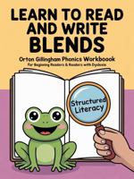 Learn to Read and Write Blend Words: Orton-Gillingham Phonics and Handwriting for Beginning Readers and Kids with Dyslexia (Decodable Stories and Learn How to Read and Write) 1967186219 Book Cover