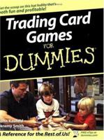Trading Card Games For Dummies (For Dummies (Sports & Hobbies)) 0471754161 Book Cover
