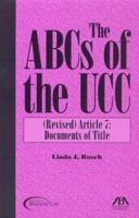 The ABC's of the UCC, Revised: Article 7 Documents of Title 1627225455 Book Cover