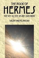 The Book of Hermes - the Key to the Secret Doctrine 143270849X Book Cover
