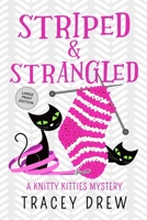 Striped & Strangled: A Humorous & Heart-warming Cozy Mystery B09B3L51M8 Book Cover