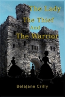 The Lady, the Thief and the Warrior B0CSFS98ZK Book Cover