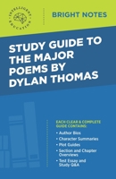 Study Guide to the Major Poems by Dylan Thomas 1645424588 Book Cover