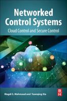 Networked Control Systems: Cloud Control and Secure Control 0128161191 Book Cover