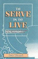 To Serve Is to Live 978029144X Book Cover
