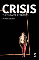 CRISIS: The Theatre Responds 1914228812 Book Cover