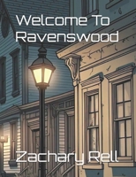 Welcome To Ravenswood B0F4PT7SJX Book Cover