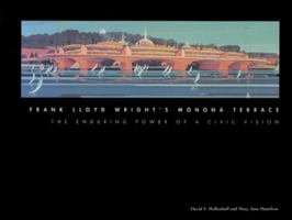 Frank Lloyd Wright's Monona Terrace: The Enduring Power of a Civic Vision 0299155005 Book Cover