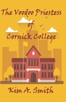 THE VOODOO PRIESTESS OF CORNICK COLLEGE 1495169995 Book Cover
