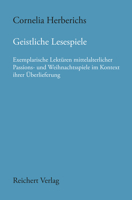 Geistliche Lesespiele: Exemplarische Lekturen Mittelalterlicher Passions- Und Weihnachtsspiele Im Kontext Ihrer Uberlieferung 3752006226 Book Cover