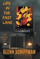 Life in the Fast Lane: Truckin' on the 1970s Rock'n'Roll Road B0CFT7G9J3 Book Cover