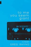 To Me You Seem Giant 198873200X Book Cover