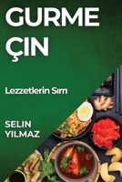 Gurme Çin: Lezzetlerin Sirri (Turkish Edition) 1835790186 Book Cover