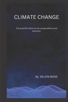 Climate change: Scientific facts on the causes, effects and solutions B0BLB37N4S Book Cover