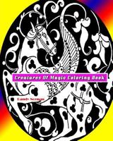 Creatures of Magic Coloring Book 1544872445 Book Cover