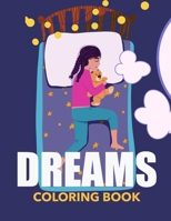 Dreams Coloring Book B095X9W2GK Book Cover