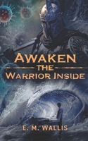 Awaken the warrior inside B0CP96V672 Book Cover