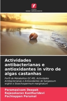 Actividades antibacterianas e antioxidantes in vitro de algas castanhas (Portuguese Edition) 6207963393 Book Cover