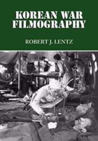 Korean War Filmography: 91 English Language Features Through 2000 0786410469 Book Cover