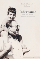Inheritance: Love, Loss, and the Legacy of the Holocaust (Genocide, Political Violence, Human Rights) 1978846746 Book Cover