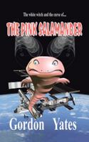 The Pink Salamander 1481783297 Book Cover