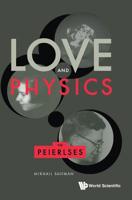 Love and Physics: The Peierlses 9813279907 Book Cover