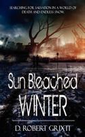 Sun Bleached Winter 1615728155 Book Cover