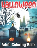 Halloween Adult Coloring Book: 50 Halloween Illustrations, Witches, Vampires, Autumn Fairies, and More! B08HGNS6K7 Book Cover