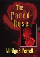 The Faded Rose 1625632525 Book Cover