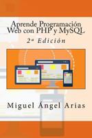 Aprende Programaci�n Web con PHP y MySQL: 2a Edici�n 1544106009 Book Cover