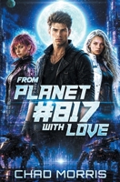 From Planet #817 With Love B0H6N8VSXR Book Cover