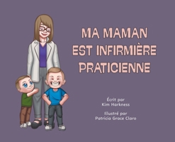 Ma maman est infirmière praticienne 1038363446 Book Cover