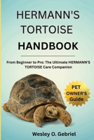 TORTOISE CARE: From Beginner to Pro: The Ultimate tortoise Care Companion B0FNS61SLL Book Cover