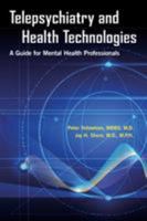 Telepsychiatry and Health Technologies: A Guide for Mental Health Professionals 1615370854 Book Cover